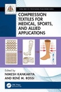 Cover: Compression Textiles for Medical, Sports, and Allied Applications - CRC Press