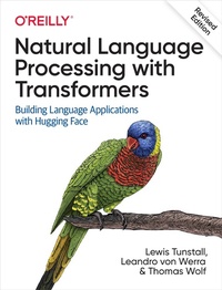 Enlarge image Cover: Natural Language Processing with Transformers, Revised Edition - O'Reilly