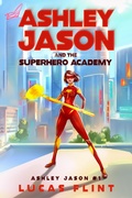 Cover: Ashley Jason and the Superhero Academy - Secret Identity Books