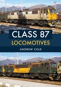 Cover: Class 87 Locomotives - Amberley Publishing