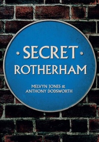 Enlarge image Cover: Secret Rotherham - Amberley Publishing