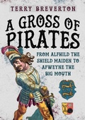 Cover: A Gross of Pirates - Amberley Publishing