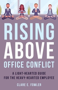Abbildung von: Rising Above Office Conflict - Rowman & Littlefield Publishers