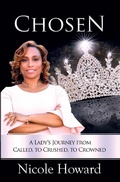 Cover: Chosen - A Lady's Journey from Called, to Crushed, to Crowned - Christian Living Books, Inc.