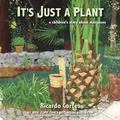 Cover: It's Just a Plant - Akashic Books, Ltd.