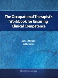 Abbildung von: Occupational Therapist's Workbook for Ensuring Clinical Competence - SLACK Incorporated