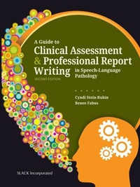 Abbildung von: Guide to Clinical Assessment and Professional Report Writing in Speech-Language Pathology, Second Edition - SLACK Incorporated
