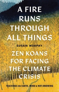 Enlarge image Cover: A Fire Runs through All Things - Shambhala Publications Inc