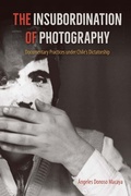 Cover: The Insubordination of Photography - University of Florida Press