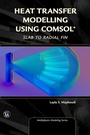Cover: Heat Transfer Modelling Using COMSOL - Mercury Learning and Information