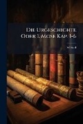Cover: Die Urgeschichte Oder 1. Mose Kap. 1-6, Volume 8 - Nabu Press