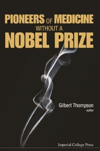 Abbildung von: Pioneers Of Medicine Without A Nobel Prize - World Scientific Publishing Company