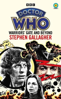 Enlarge image Cover: Doctor Who: Warriors' Gate and Beyond (Target Collection) - BBC Books