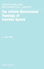 Cover: The Infinite-Dimensional Topology of Function Spaces: Volume 64 - North-Holland