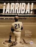 Cover: &iexcl;Arriba! La heroica vida de Roberto Clemente - Society for American Baseball Research