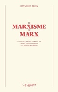 Cover: Le Marxisme de Marx - Calmann-L&eacute;vy