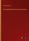Cover: Die Westafrikanische Kautschuk-Expedition - Outlook Verlag