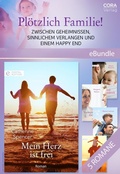 Cover: Pl&ouml;tzlich Familie! - Zwischen Geheimnissen, sinnlichem Verlangen und einem Happy End - CORA Verlag