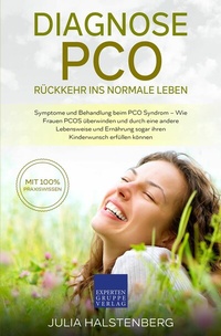 Abbildung von: Diagnose PCO - Rückkehr ins normale Leben - Expertengruppe Verlag