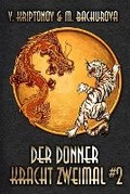 Cover: Der Donner kracht zweimal (Wuxia-Serie Buch 2) - Magic Dome Books in Zusammenarbeit Mit 1c-Publishing