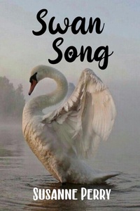Enlarge image Cover: Swan Song - Susanne Perry
