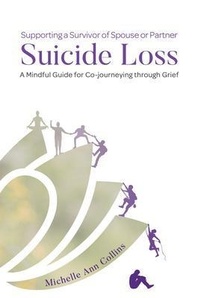 Enlarge image Cover: Supporting a Survivor of Spouse or Partner Suicide Loss - Saved By Story Publishing