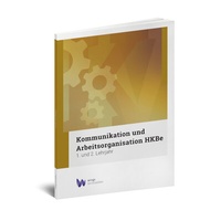 Abbildung von: Kommunikation und Arbeitsorganisation HKBe (farbig) - Wings Lernmedien AG