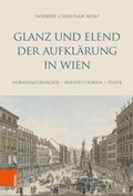 Cover: Glanz und Elend der Aufkl&auml;rung in Wien - B&ouml;hlau