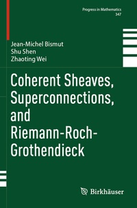 Abbildung von: Coherent Sheaves, Superconnections, and Riemann-Roch-Grothendieck - Birkhäuser