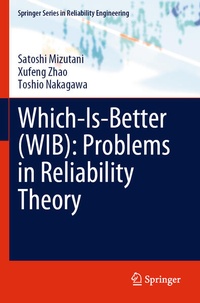 Enlarge image Cover: Which-Is-Better (WIB): Problems in Reliability Theory - Springer