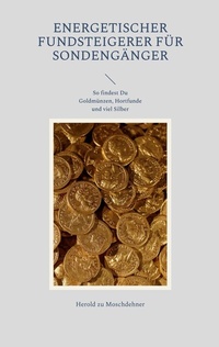 Abbildung von: Energetischer Fundsteigerer fürs Sondengänger - BoD - Books on Demand