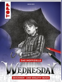 Abbildung von: Das inoffizielle Wednesday Zeichnen- und Kreativ-Buch - Frech
