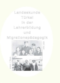 Abbildung von: Landeskunde Türkei in der Lehrerbildung und Migrationspädagogik - Verlag Y. Landeck