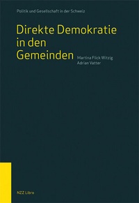 Abbildung von: Direkte Demokratie in den Gemeinden - NZZ Libro ein Imprint der Schwabe Verlagsgruppe AG