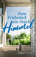 Cover: Zum Fr&uuml;hst&uuml;ck ein St&uuml;ck Himmel - edition chrismon