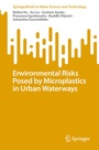 Cover: Environmental Risks Posed by Microplastics in Urban Waterways - Springer