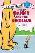 Cover: Danny and the Dinosaur: Too Tall - HarperCollins