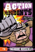 Cover: Action Presidents #3: Theodore Roosevelt! - HarperCollins