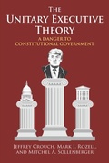Cover: The Unitary Executive Theory - University Press of Kansas