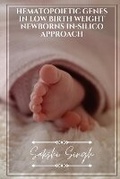 Cover: Hematopoietic Genes in Low Birth Weight Newborns in-silico approach - Vikatan Publishing Solutions
