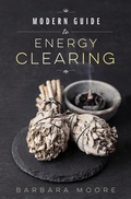 Cover: Modern Guide to Energy Clearing - Llewellyn Publications