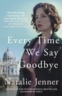 Cover: Every Time We Say Goodbye - Allison & Busby