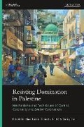 Cover: Resisting Domination in Palestine - I.B. Tauris