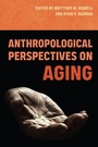 Cover: Anthropological Perspectives on Aging - University Press of Florida