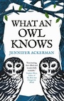 Cover: What an Owl Knows - Oneworld Publications