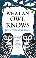 Cover: What an Owl Knows - Oneworld Publications