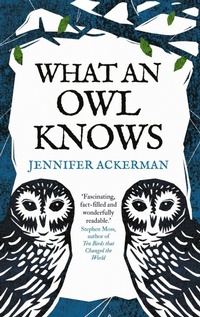 Enlarge image Cover: What an Owl Knows - Oneworld Publications