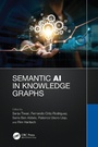 Cover: Semantic AI in Knowledge Graphs - CRC Press