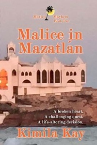 Enlarge image Cover: MALICE IN MAZATLÁN - Windtree Press