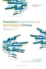 Cover: Translation, Interpreting and Technological Change - Bloomsbury Academic